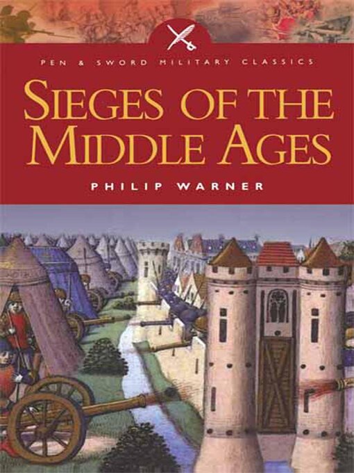 Title details for Sieges of the Middle Ages by Philip Warner - Available